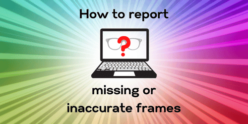 how to report missing frames